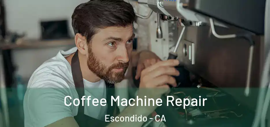 Coffee Machine Repair Escondido - CA
