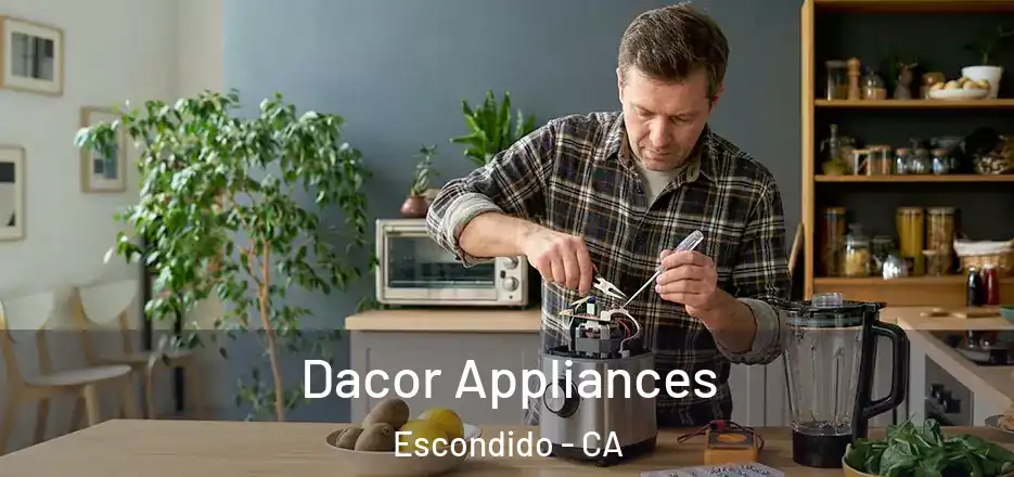  Dacor Appliances Escondido - CA