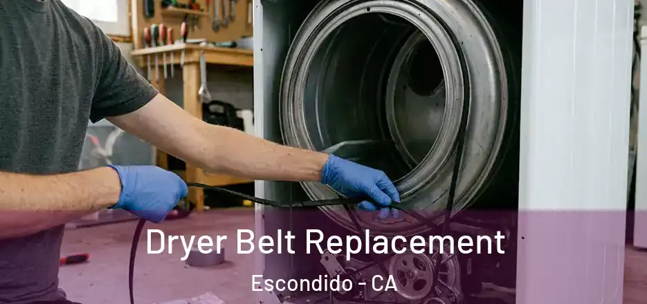 Dryer Belt Replacement Escondido - CA