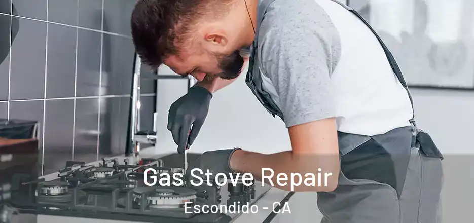 Gas Stove Repair Escondido - CA