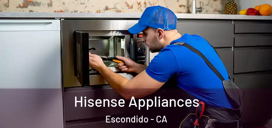 Hisense Appliances Escondido - CA