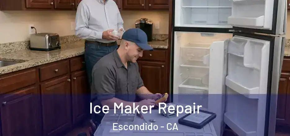 Ice Maker Repair Escondido - CA