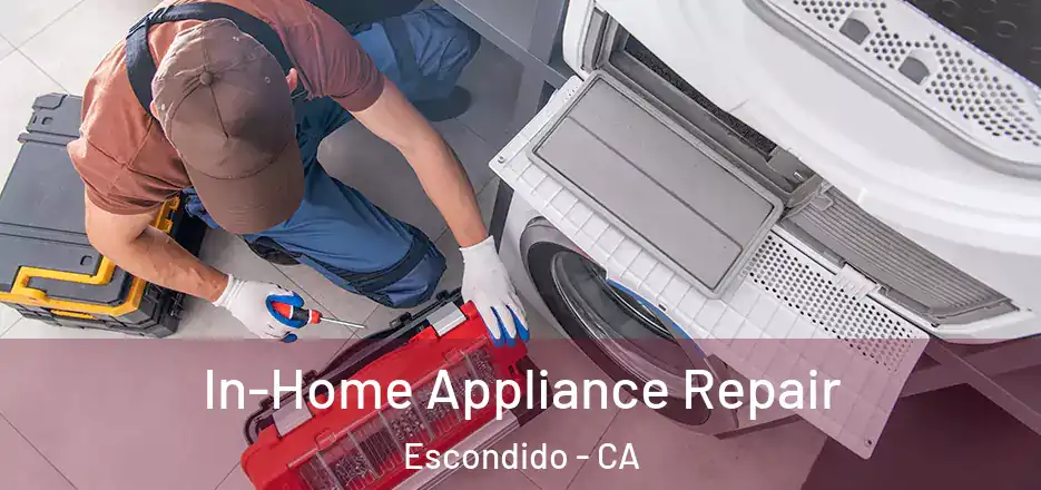 In-Home Appliance Repair Escondido - CA