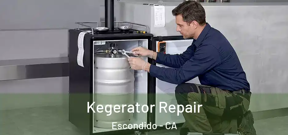 Kegerator Repair Escondido - CA