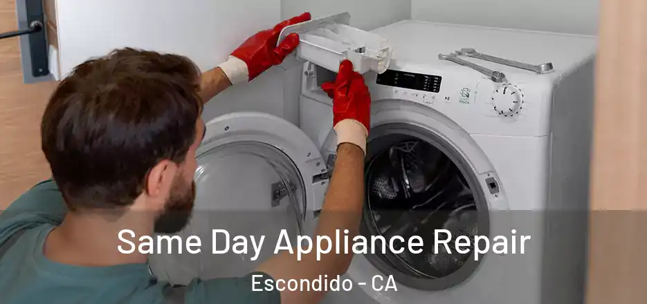 Same Day Appliance Repair Escondido - CA