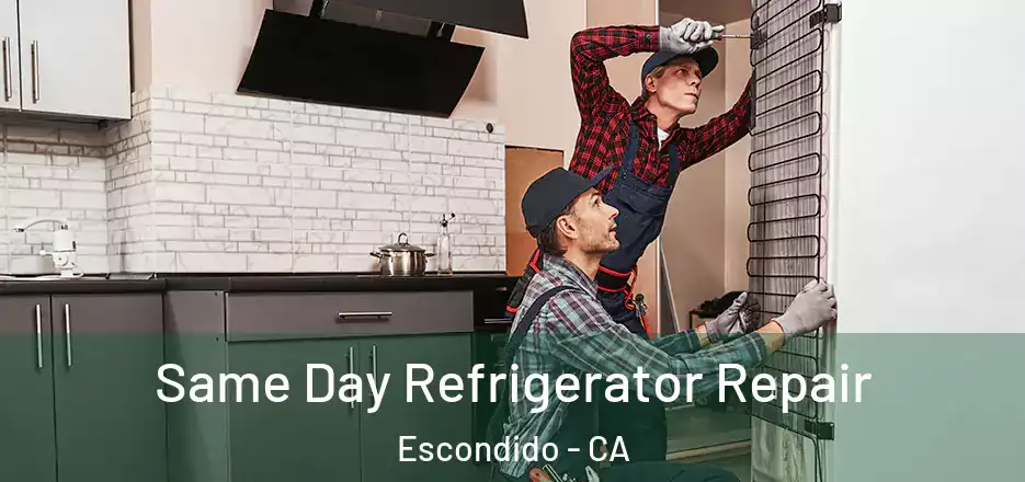 Same Day Refrigerator Repair Escondido - CA