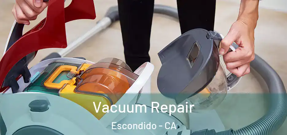 Vacuum Repair Escondido - CA