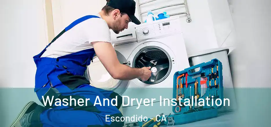 Washer And Dryer Installation Escondido - CA